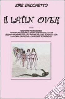 Il latin over libro di Sacchetto Sire