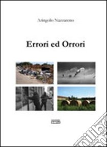 Errori ed orrori libro di Aringolo Nazzareno