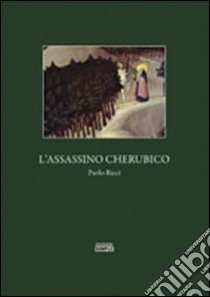 L'assassino cherubico libro di Ricci Paolo