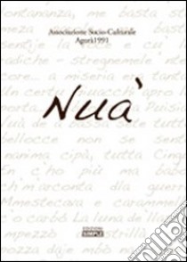 Nuà poesie nei dialetti marchigiani libro di Associazione socio-culturale Agorà 1991 (cur.)