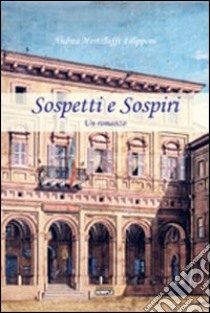 Sospetti e sospiri libro di Mertzlufft Filipponi Andrea