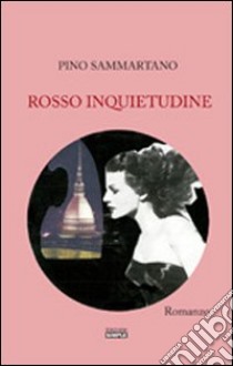 Rosso inquietudine libro di Sammartano Pino