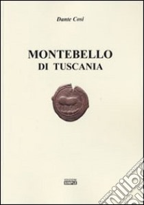 Montebello di Tuscania libro di Cosi Dante