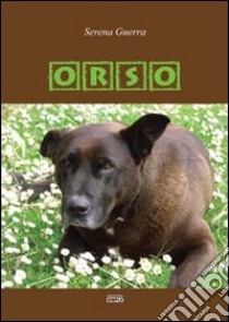 Orso libro di Guerra Serena