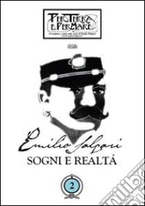 Emilio Salgari. Sogni e realtà. Vol. 2 libro di D'Angelo C. (cur.)