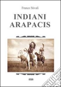 Indiani AraPacis libro di Stivali Franco