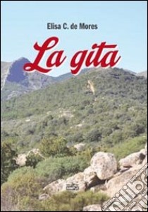 La gita libro di De Mores Elisa C.