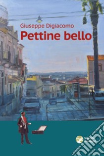 Pettine bello libro di Digiacomo Giuseppe