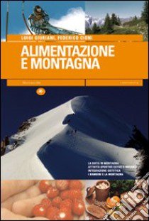 Alimentazione e montagna libro di Giuriani Luca; Cioni Federico