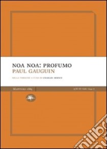 Noa Noa: profumo libro di Gaugin Paul; Morice C. (cur.)