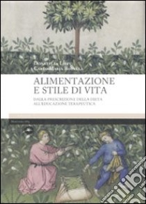 Alimentazione e stile di vita libro di Lippi Donatella; Rotella Carlo M.