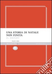 Una storia di Natale non finita libro di O. Henry; Brea F. (cur.)