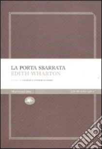 La porta sbarrata libro di Wharton Edith; Chondrogiannis A. (cur.)