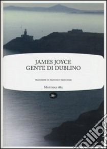 Gente di Dublino libro di Joyce James