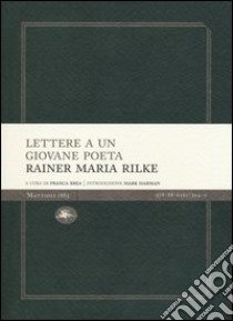 Lettere a un giovane poeta libro di Rilke Rainer Maria; Kappus Franz Xaver; Brea F. (cur.)