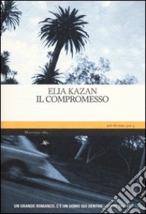 Il compromesso libro di Kazan Elia