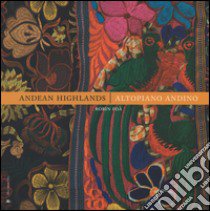 Andean Highlands-Altopiano andino. Ediz. bilingue libro di Foà Robin