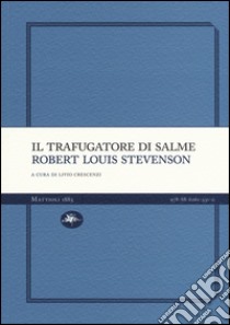 trafugatore libro di Stevenson Robert Louis; Crescenzi L. (cur.)