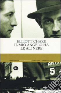 Il mio angelo ha le ali nere libro di Chaze Elliott