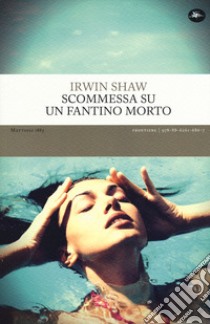 Scommessa su un fantino morto libro di Shaw Irwin