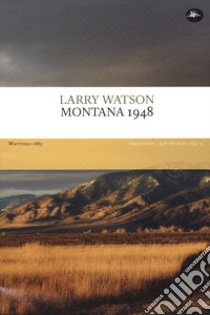 Montana 1948 libro di Watson Larry