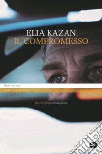 Il compromesso libro di Kazan Elia