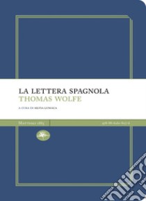 La lettera spagnola libro di Wolfe Thomas C.; Lumaca S. (cur.)