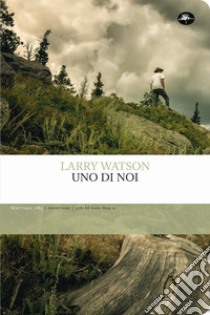 Uno di noi libro di Watson Larry