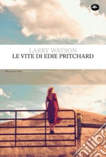 Le vite di Edie Pritchard libro di Watson Larry