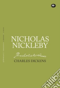 Nicholas Nickleby libro di Dickens Charles