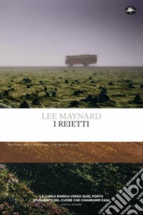 I reietti libro di Maynard Lee