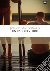 Un raggio verde libro di MacDonald John D.