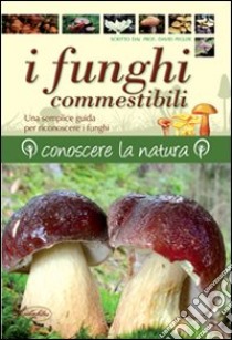 I funghi commestibili libro di Pegler David N.