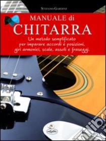 Manuale di chitarra libro di Gardini Stefano