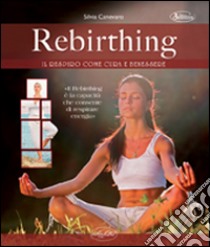 Rebirthing libro di Canevaro Silvia