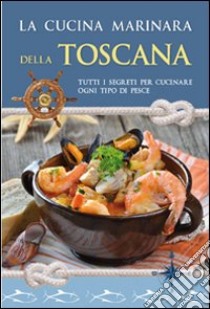 La cucina marinara della Toscana libro