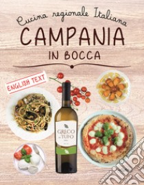 Campania in bocca. Ediz. italiana e inglese libro