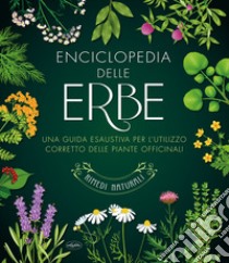 Enciclopedia delle erbe. Ediz. a colori libro