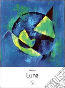 Luna libro di Lomax