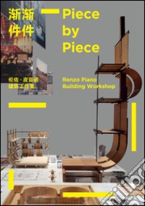 Piece by piece. Renzo Piano building workshop. Ediz. multilingue libro