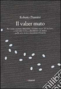 Il valzer muto libro di Piumini Roberto