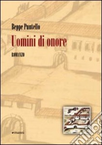 Uomini di onore libro di Puntello Beppe