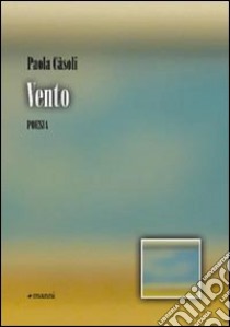 Vento libro di Casoli Paola