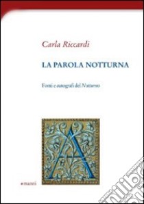 La parola notturna libro di Riccardi Carla