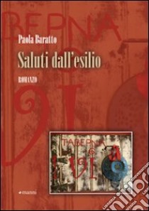 Saluti dall'esilio libro di Baratto Paola