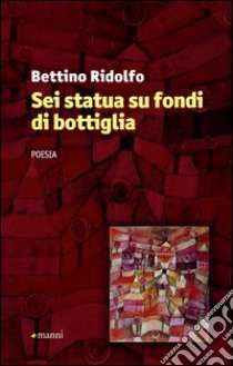 Sei statua su fondi di bottiglia libro di Ridolfo Bettino