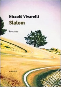 Slalom libro di Vivarelli Niccolò