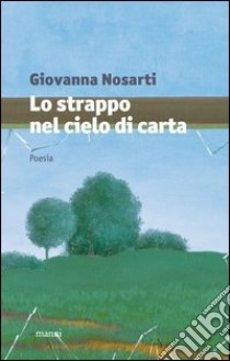 Lo strappo nel cielo di carta libro di Nosarti Giovanna