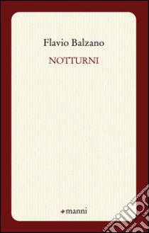 Notturni libro di Balzano Flavio