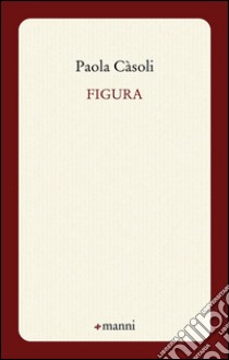 Figura libro di Casoli Paola